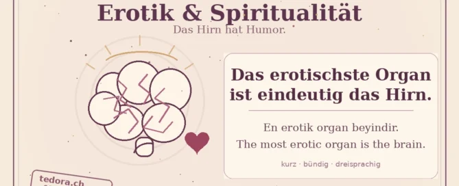 Erotik und Spiritualität: Das erotischste Organ des Körpers ist das Hirn.